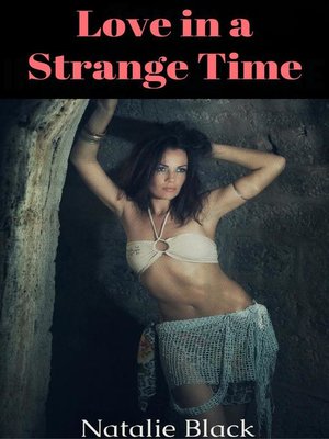 cover image of Love in a Strange Time